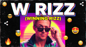 A funny meme of a confident movie character like Ryan Gosling winking, with the text W Rizz (Winning Rizz) written over it.