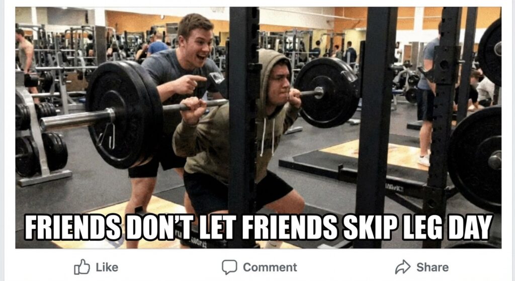 A GIF of two friends motivating each other at the gym during a tough squat session, with the caption "Friends Don't Let Friends Skip Leg Day".