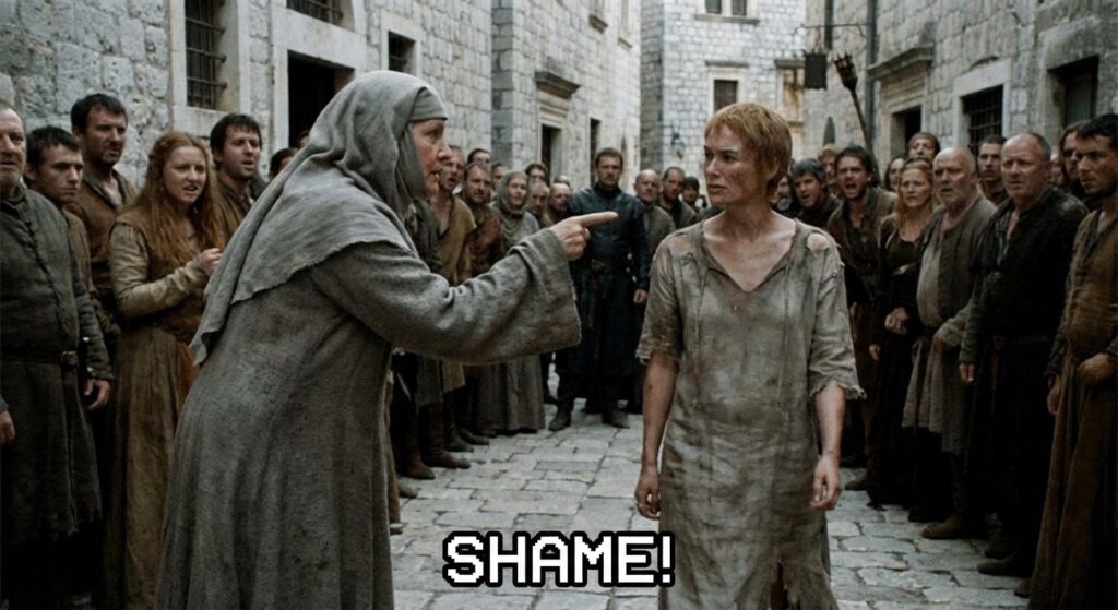 A GIF from a movie scene where a character is pointing a finger and saying "Shame!". The scene from Game of Thrones is a good example.
