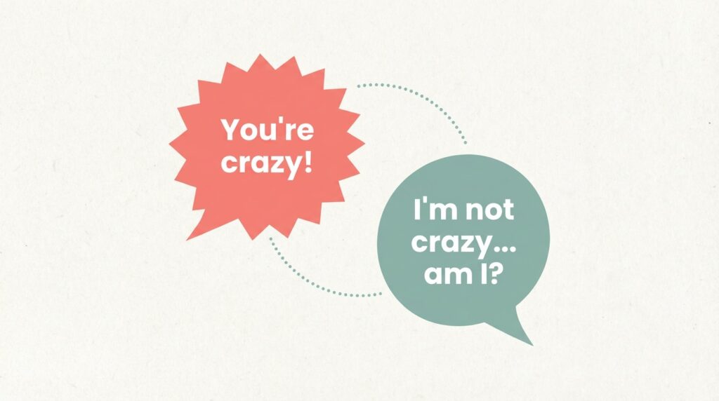 A modern, minimalist graphic with two speech bubbles. One says "You're crazy!" and the other says "I'm not crazy... am I?". The style should be like a trendy Instagram infographic.