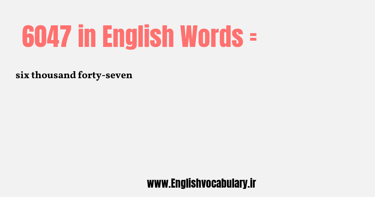 6047 به انگلیسی