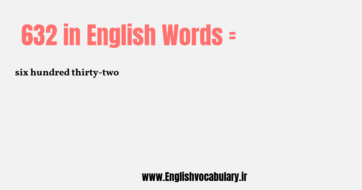 632 به انگلیسی